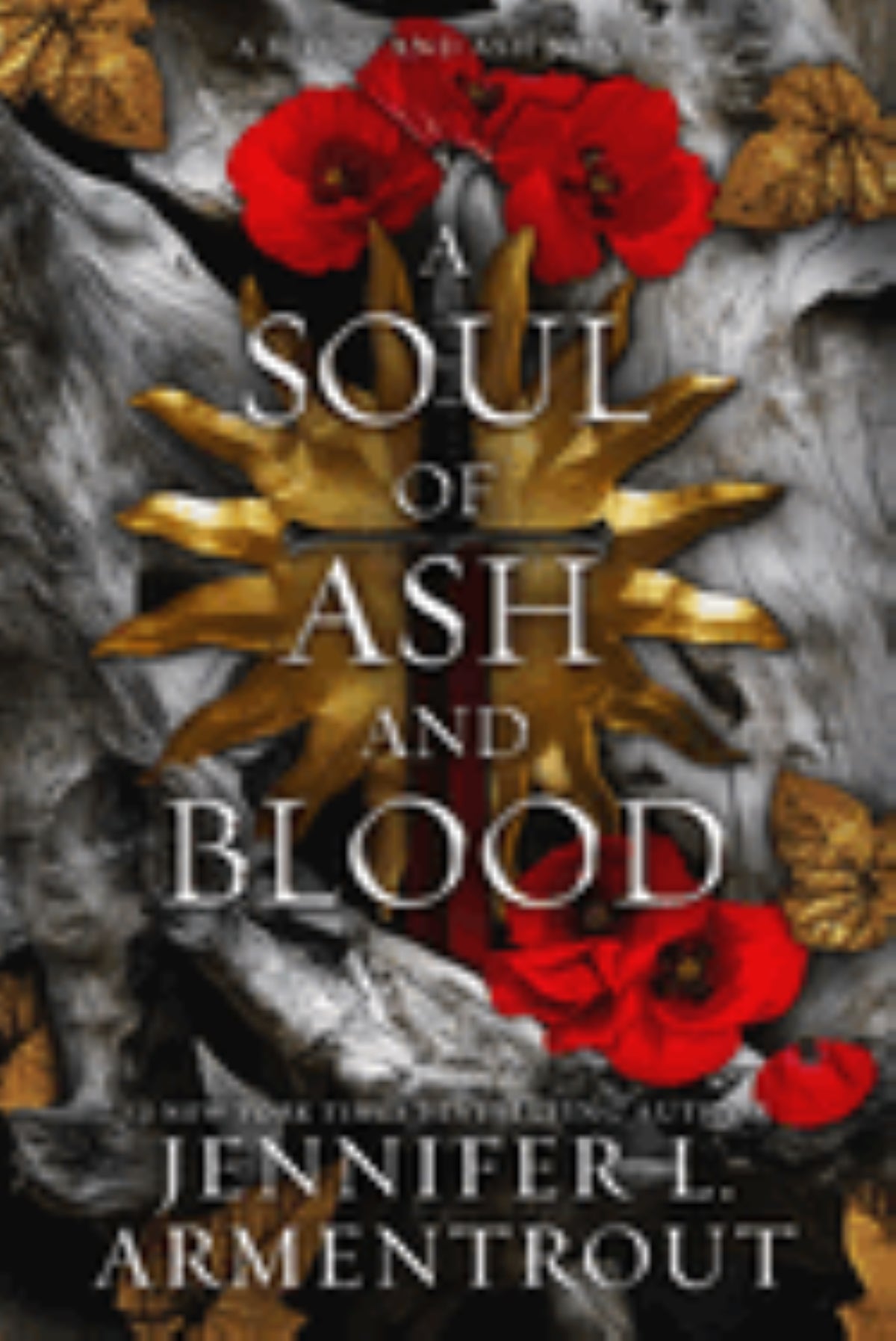 A Soul of Ash and Blood 
by Jennifer L. Armentrout